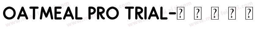 Oatmeal Pro TRIAL字体转换